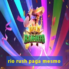 rio rush paga mesmo